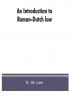 An introduction to Roman-Dutch law
