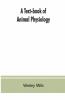 A Text-Book Of Animal Physiology With Introductory Chapters On General Biology And A Full Treatment Of Reproduction For Student Of Human And Comparative (Veterinary) Medicine And Of General Biology