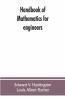 Handbook Of Mathematics For Engineers