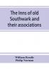 The inns of old Southwark and their associations