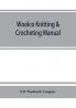 Woolco knitting & crocheting manual