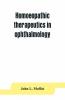 Homoeopathic Therapeutics In Ophthalmology