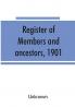 Register of members and ancestors 1901