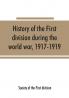 History of the First division during the world war 1917-1919