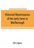 Historical reminiscences of the early times in Marlborough Massachusetts and prominent events from 1860 to 1910