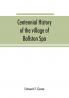 Centennial history of the village of Ballston Spa