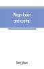Wage-Labor And Capital