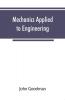 Mechanics Applied to Engineering
