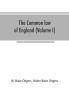 The common law of England (Volume I)