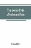 The Game Birds Of India And Asia