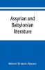 Assyrian and Babylonian literature; selected translations