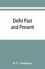 Delhi Past And Present