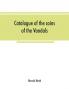 Catalogue of the coins of the Vandals Ostrogoths and Lombards and of the empires of Thessalonica Nicaea and Trebizond in the British museum
