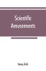 Scientific amusements