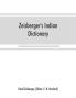 Zeisberger's Indian dictionary : English German Iroquois--the Onondaga and Algonquin--the Delaware