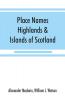 Place names Highlands & Islands of Scotland