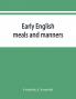 Early English meals and manners