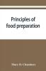 Principles of food preparation; a manual for students of home economics