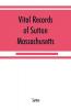Vital records of Sutton Massachusetts to the end of the year 1849