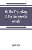 On the physiology of the semicircular canals and their relation to seasickness