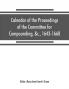 Calendar of the proceedings of the Committee for Compounding &c. 1643-1660