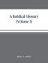A juridical glossary