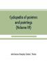 Cyclopedia of painters and paintings (Volume IV)