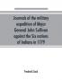Journals of the military expedition of Major General John Sullivan against the Six nations of Indians in 1779; with records of centennial celebrations; prepared pursuant to chapter 361 laws of the state of New York of 1885