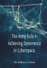 The Army Role in Achieving Deterrence in Cyberspace