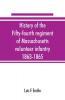 History of the Fifty-fourth regiment of Massachusetts volunteer infantry 1863-1865