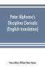 Peter Alphonse's Disciplina Clericalis (English translation) from the fifteenth century Worcester Cathedral Manuscript F. 172