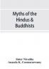 Myths of the Hindus & Buddhists