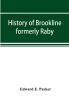 History of Brookline formerly Raby Hillsborough County New Hampshire