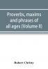 Proverbs maxims and phrases of all ages