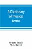 A Dictionary Of Musical Terms