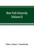 New York university; its history influence equipment and characteristics with biographical sketches and portraits of founders benefactors officers and alumni (Volume II)