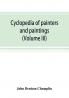 Cyclopedia of painters and paintings (Volume III)