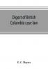 Digest of British Columbia case law