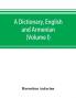 A dictionary English and Armenian (Volume I)