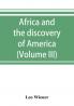 Africa and the discovery of America (Volume III)