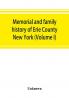 Memorial and family history of Erie County New York (Volume I)