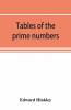 Tables Of The Prime Numbers And Prime Factors Of The Composite Numbers From 1 To 100000; With The Methods Of Their Construction And Examples Of Their Use