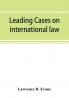 Leading cases on international law
