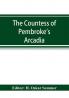 The Countess of Pembroke's Arcadia. The Original quarto edition (1590) in photographic facsimile with a bibliographical introduction