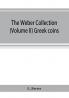 The Weber collection; (Volume II) Greek coins