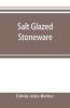 Salt glazed stoneware