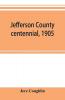 Jefferson County centennial 1905