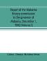 Report of the Alabama history commission to the governor of Alabama. December 1 1900 (Volume I)