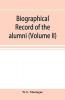 Biographical record of the alumni and Non=Graduates of Amherst College (Classes 72-96) 1871-1896 (Volume II)