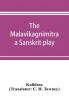 The Malavikagnimitra